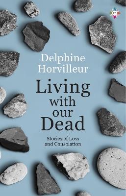 Living with Our Dead - Delphine Horvilleur - cover