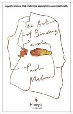 The Art of Binding People: A poetic memoir that challenges assumptions on mental health