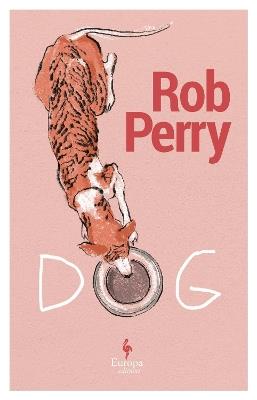 Dog: A novel - Rob Perry - cover