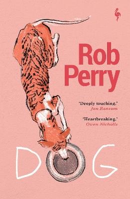 Dog: A novel - Rob Perry - cover