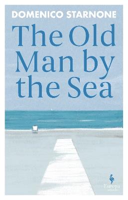 The Old Man by the Sea - Domenico Starnone - cover