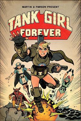 Tank Girl On-Going Volume 2: Tank Girl Forever - Alan Martin - cover
