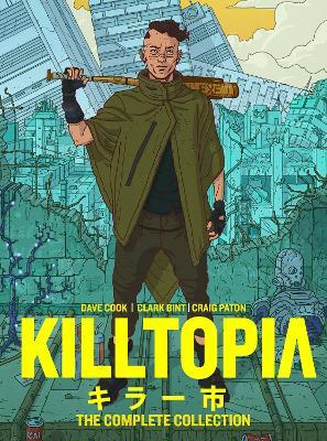 Killtopia: The Complete Collection - Dave Cook,Clark Bint - cover