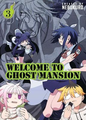 Welcome to Ghost Mansion Vol.3 - Nebukuro - cover