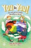 You Be You!: The Kid's Guide to Gender, Sexuality, and Family - Jonathan Branfman - cover