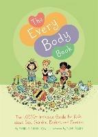 The Every Body Book: The LGBTQ+ Inclusive Guide for Kids about Sex, Gender, Bodies, and Families - Rachel E. Simon - cover