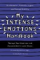 My Intense Emotions Handbook: Manage Your Emotions and Connect Better with Others - Sue Knowles,Bridie Gallagher,Hannah Bromley - cover