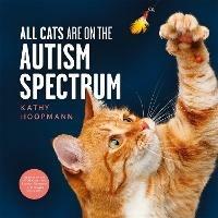 All Cats Are on the Autism Spectrum - Kathy Hoopmann - cover