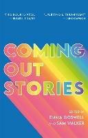Coming Out Stories: Personal Experiences of Coming Out from Across the LGBTQ+ Spectrum - cover