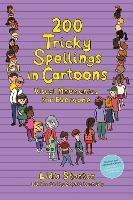 200 Tricky Spellings in Cartoons: Visual Mnemonics for Everyone - UK edition