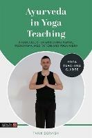 Ayurveda in Yoga Teaching - Tarik Dervish - cover