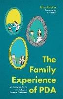 The Family Experience of PDA: An Illustrated Guide to Pathological Demand Avoidance - Eliza Fricker - cover