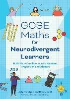 GCSE Maths for Neurodivergent Learners: Build Your Confidence in Number, Proportion and Algebra