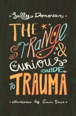 The Strange and Curious Guide to Trauma - Sally Donovan - cover
