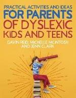 Practical Activities and Ideas for Parents of Dyslexic Kids and Teens