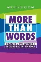 More Than Words: Promoting Race Equality and Tackling Racism in Schools - Sarah Soyei,Kate Hollinshead - cover