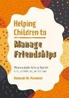 Helping Children to Manage Friendships: Photocopiable Activity Booklet to Support Wellbeing and Resilience - Deborah Plummer - cover