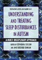 Understanding and Treating Sleep Disturbances in Autism: A Multi-Disciplinary Approach