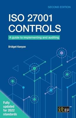 ISO 27001 Controls: A guide to implementing and auditing, Second edition - Bridget Kenyon - cover