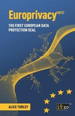 Europrivacy(TM)/(R): The first European Data Protection Seal