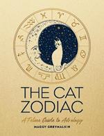 The Cat Zodiac: Astrology for Your Cat