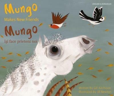 Mungo Makes New Friends Romanian/English - Gill Aitchison - cover