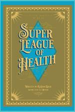 Justie Meets the Super League of Health