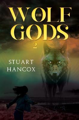 The Wolf Gods 2 - Stuart Hancox - cover