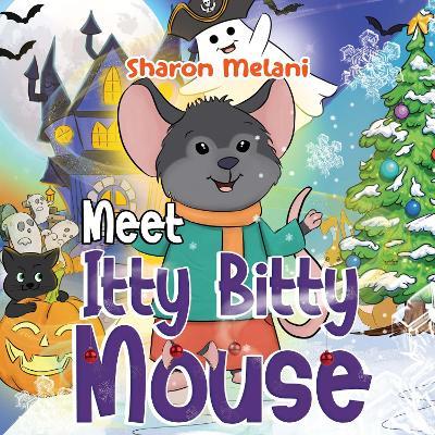 Meet Itty Bitty Mouse - Sharon Melani - cover