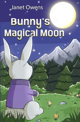 Bunny's Magical Moon - Janet Owens - cover