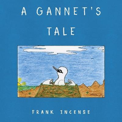 A Gannet's Tale - Frank Incense - cover