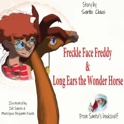 Freckle Face Freddy and Long Ears the Wonder Horse - Santa Claus - cover