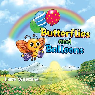 Butterflies and Balloons - Lisa Wilford - cover