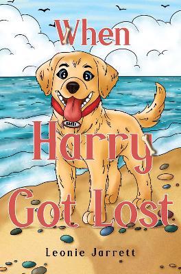 When Harry Got Lost - Leonie Jarrett - cover