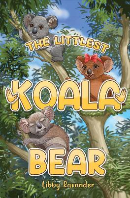 The Littlest Koala Bear - Libby Ravander - cover