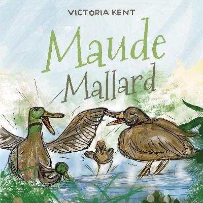 Maude Mallard - Victoria Kent - cover