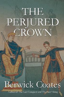 The Perjured Crown - Berwick Coates - cover