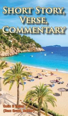 Short Story, Verse, Commentary - Colin H Coles - cover