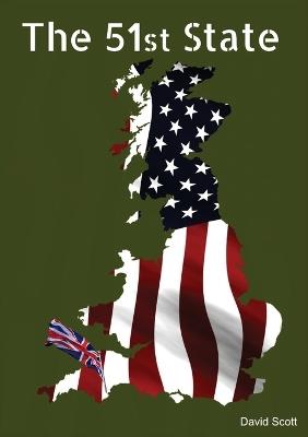 The 51st State: Britain under the Nazi jackboot - David Scott - cover