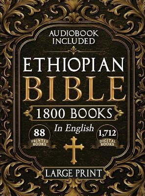 The Complete Restored Ethiopian Bible in English - LARGE PRINT: 88 Books of Ancient Scriptures, Sacred Apocrypha, and Ethiopian Liturgical Heritage with Exclusive Digital Bonuses - Rush Nilson - cover