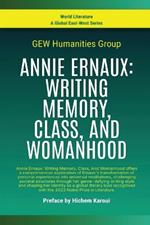 Annie Ernaux: Writing Memory, Class, And Womanhood