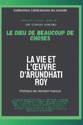 Le Dieu de beaucoup de choses: La vie et l'oeuvre d'Arundhati Roy - Gew Sciences Humaines - cover