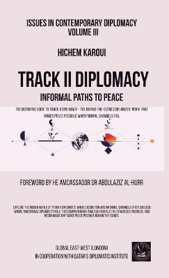Issues in Contemporary Diplomacy (III): Informal Paths To Peace - Hichem Karoui - cover