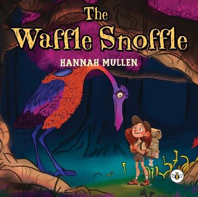 The Waffle Snoffle - Hannah Mullen - cover