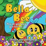 Bella Bee - How do you know you love me?
