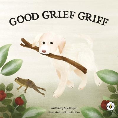 Good Grief Griff - Sue Bogan - cover
