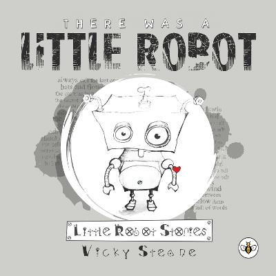 There Was a Little Robot (Hardback) - Vicky Steane - cover