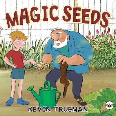 Magic Seeds (Hardback) - Kevin Trueman - cover
