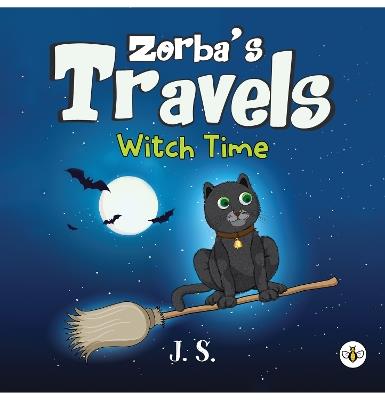 Zorba's Travels - Witch Time - J. S. - cover