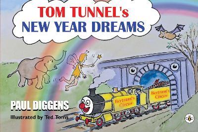 Tom Tunnel's New Year Dreams - Paul Diggens - cover